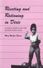 Riveting and Rationing in Dixie: Alabama Women and the Second World War