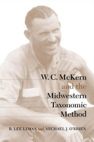 Title: W. C. McKern and the Midwestern Taxonomic Method, Author: R. Lee Lyman