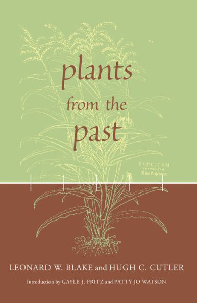 Plants from the Past: Works Of Leonard W. Blake & Hugh C. Cutler