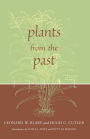 Plants from the Past: Works Of Leonard W. Blake & Hugh C. Cutler