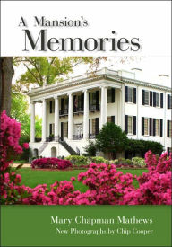 Title: A Mansion's Memories / Edition 2, Author: Mary Chapman Mathews