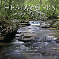 Title: Headwaters: A Journey on Alabama Rivers, Author: Beth Maynor Young