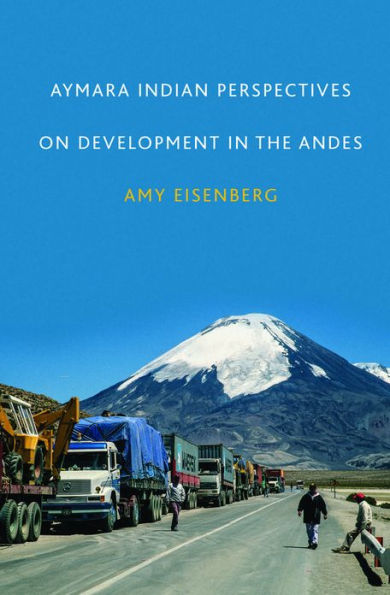 Aymara Indian Perspectives on Development the Andes