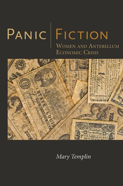 Panic Fiction: Women and Antebellum Economic Crisis
