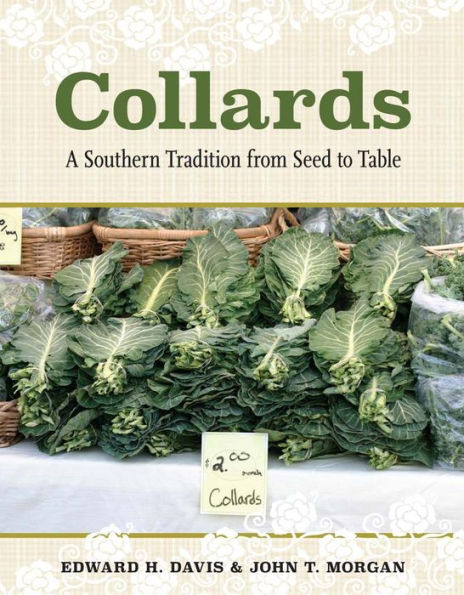 Collards: A Southern Tradition from Seed to Table