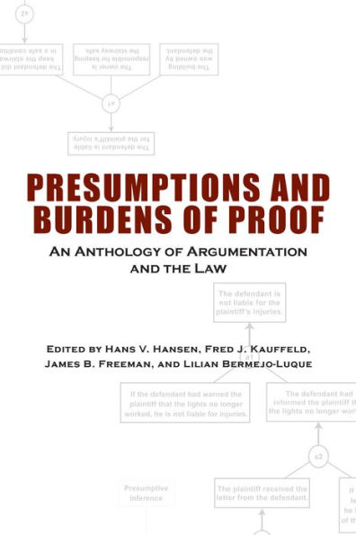 Presumptions and Burdens of Proof: An Anthology Argumentation the Law
