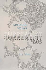 E book free download for mobile Gertrude Stein's Surrealist Years 9780817320638 (English literature) by Ery Shin