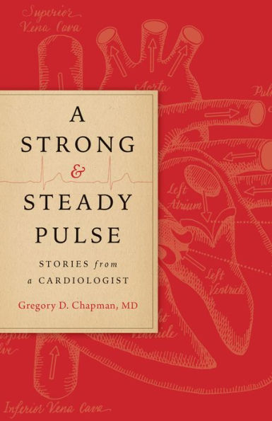 a Strong and Steady Pulse: Stories from Cardiologist