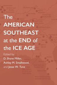 Read books online for free without download The American Southeast at the End of the Ice Age ePub iBook