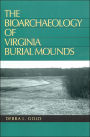 Alternative view 2 of The Bioarchaeology of Virginia Burial Mounds / Edition 1