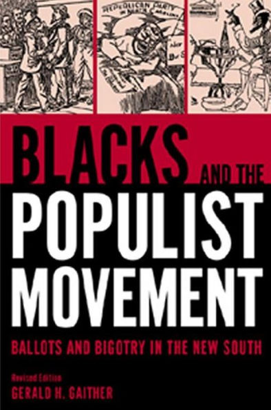 Blacks and the Populist Movement: Ballots and Bigotry in the New South