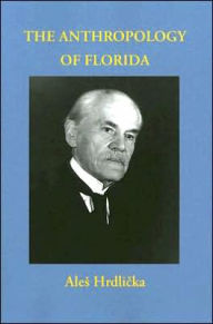 Title: The Anthropology of Florida, Author: Ales Hrdlicka