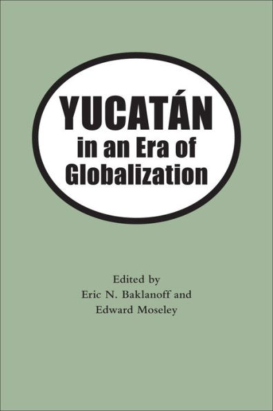 Yucatan in an Era of Globalization / Edition 1