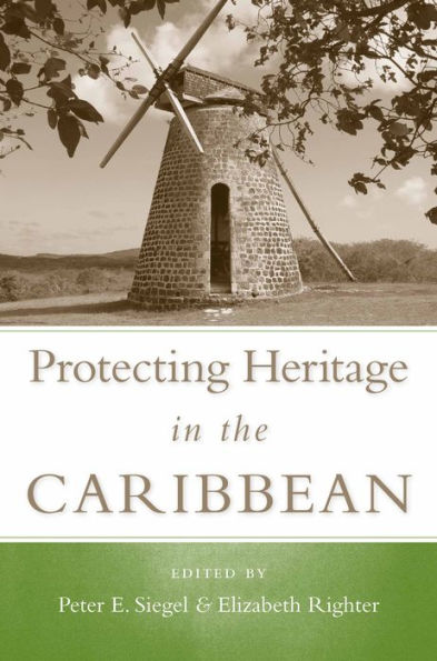 Protecting Heritage in the Caribbean / Edition 1