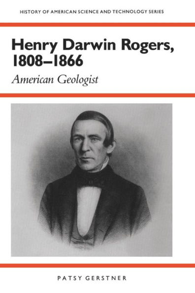 Henry Darwin Rogers, 1808-1866: American Geologist