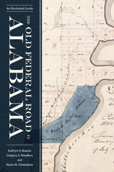 The Old Federal Road Alabama: An Illustrated Guide