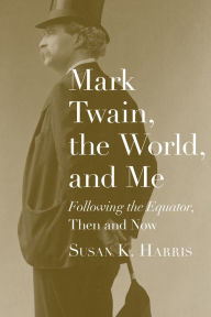 Title: Mark Twain, the World, and Me: 