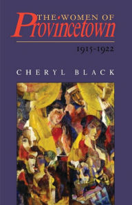 Title: The Women of Provincetown, 1915-1922, Author: Cheryl Black