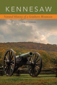 Title: Kennesaw: Natural History of a Southern Mountain, Author: Sean P. Graham