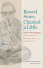 Bowed Some, Chanted a Little: Philip Whalen's Zen Journals and the San Francisco Renaissance