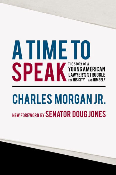 a Time to Speak: The Story of Young American Lawyer's Struggle for His City-and Himself