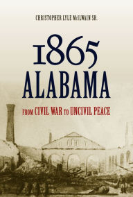 Ebook in english download 1865 Alabama: From Civil War to Uncivil Peace (English Edition) 9780817361938 PDF RTF