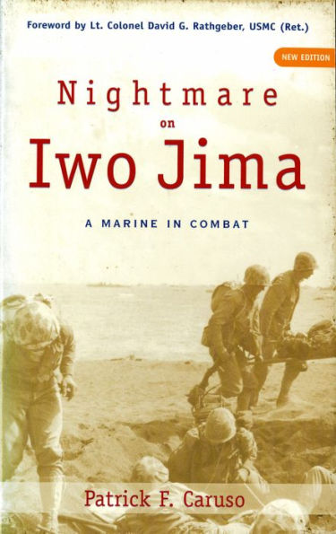 Nightmare on Iwo Jima: A Marine in Combat