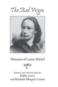 Title: Red Virgin: Memoirs Of Louise Michel, Author: Louise Michel