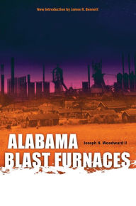 Title: Alabama Blast Furnaces, Author: Joseph H. Woodward