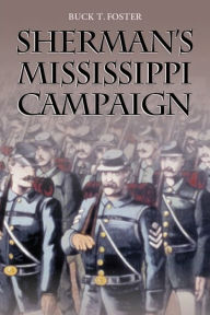 Title: Sherman's Mississippi Campaign, Author: Buckley T. Foster