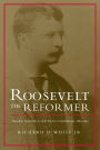 Roosevelt the Reformer: Theodore Roosevelt as Civil Service Commissioner, 1889-1895