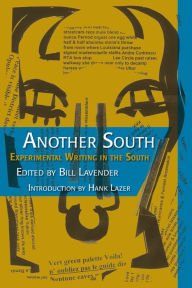 Title: Another South: Experimental Writing in the South, Author: Bill Lavender