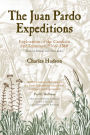 The Juan Pardo Expeditions: Exploration of the Carolinas and Tennessee, 1566-1568