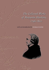 Title: The Collected Works of Benjamin Hawkins, 1796-1810, Author: Benjamin Hawkins