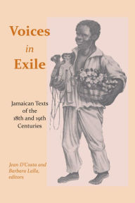 Title: Voices in Exile: Jamaican Texts of the 18th and 19th Centuries, Author: Jean D'Costa