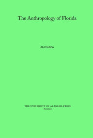 Title: The Anthropology of Florida, Author: Ales Hrdlicka