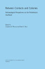 Between Contacts and Colonies: Archaeological Perspectives on the Protohistoric Southeast