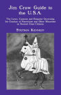 Jim Crow Guide to the U.S.A.: The Laws, Customs and Etiquette Governing the Conduct of Nonwhites and Other Minorities as Second-Class Citizens