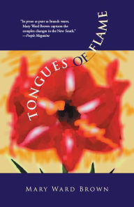 Title: Tongues of Flame, Author: Mary Ward Brown