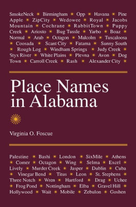 Place Names In Alabama By Virginia O Foscue Nook Book Ebook Barnes Noble