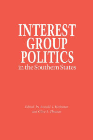 Title: Interest Group Politics in the Southern States, Author: Ronald J. Hrebenar