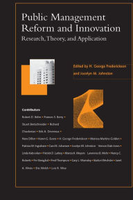 Title: Public Management Reform and Innovation: Research, Theory, and Application, Author: H. George Frederickson