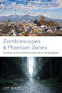 Zombiescapes and Phantom Zones: Ecocriticism and the Liminal from 