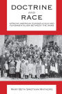 Doctrine and Race: African American Evangelicals and Fundamentalism between the Wars