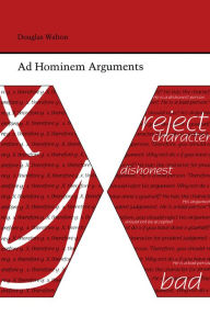 Title: Ad Hominem Arguments, Author: Douglas Walton