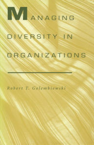 Title: Managing Diversity in Organizations, Author: Robert T. Golembiewski