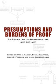 Title: Presumptions and Burdens of Proof: An Anthology of Argumentation and the Law, Author: Hans Vilhelm Hansen