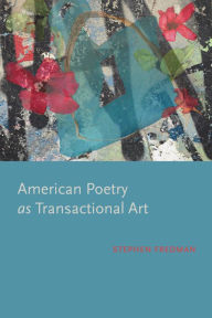 Title: American Poetry as Transactional Art, Author: Stephen Fredman