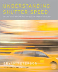 Title: Understanding Shutter Speed, Author: Bryan Peterson