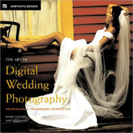 Title: Art of Digital Wedding Photography: Professional Techniques with Style, Author: Bambi Cantrell